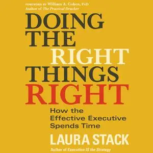 «Doing the Right Things Right» by Laura Stack