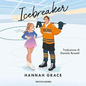 «Icebreaker» by Hannah Grace