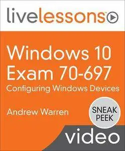 Windows 10 Exam 70-697: Configuring Windows Devices LiveLessons