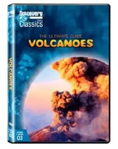Discovery Channel - The Ultimate Guide: Volcanoes (2002)