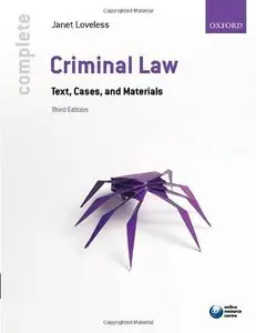 Complete Criminal Law: Text, Cases, and Materials, 3 edition (repost)