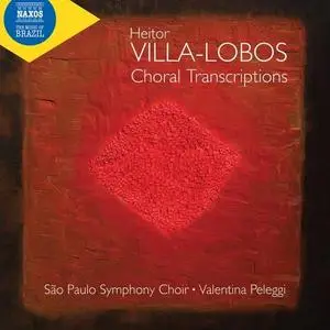 São Paulo Symphony Choir - Villa-Lobos - Choral Transcriptions (2021) [Official Digital Download 24/96]