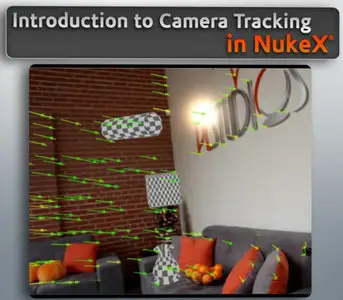Digital Tutors - Introduction to Camera Tracking in NukeX