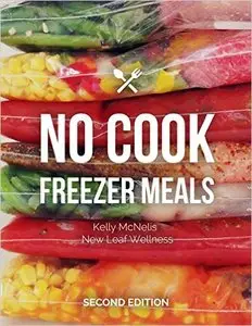 No Cook Freezer Meals