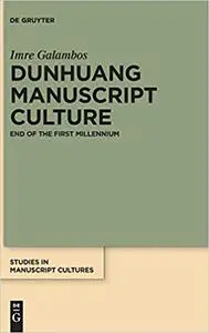 Dunhuang Manuscript Culture: End of the First Millennium