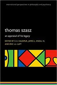 Thomas Szasz: An appraisal of his legacy (Repost)