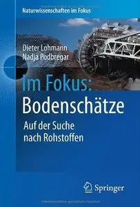 Im Fokus: Bodenschätze: Die Jagd nach Seltenen Erden und anderen Rohstoffen  