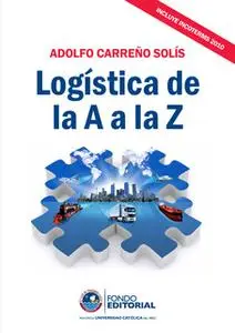 «Logística de la A a la Z» by Adolfo Carreño