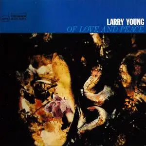 Larry Young - Of Love And Peace (1966) [Reissue 2004]