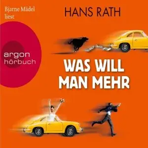 Hans Rath - Was will man mehr