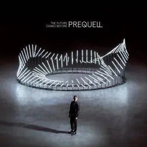 Prequell - The Future Comes Before (2017)