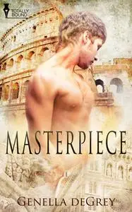 «Masterpiece» by Genella DeGrey