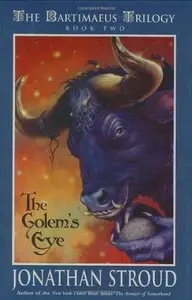 The Golem's Eye (The Bartimaeus Trilogy, Book 2) by Jonathan Stroud