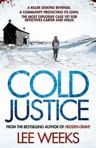 «Cold Justice» by Lee Weeks