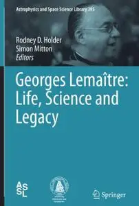 Georges Lemaître: Life, Science and Legacy (Repost)