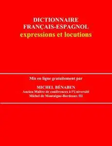 Michel Bénaben, "Dictionnaire Français-Espagnol – Expression et locutions"