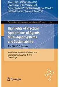 Highlights of Practical Applications of Agents, Multi-Agent Systems, and Sustainability - The PAAMS Collection