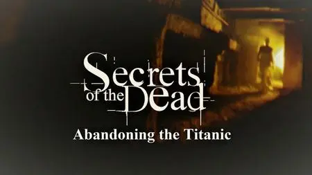 PBS - Secrets of the Dead : Abandoning the Titanic (2020)