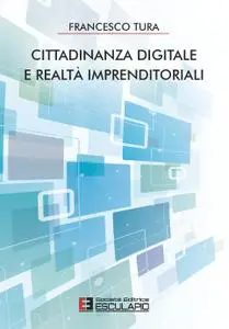 Francesco Tura - Cittadinanza Digitale e Realtà Imprenditoriali