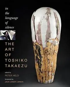 The Art of Toshiko Takaezu: In the Language of Silence (Repost)