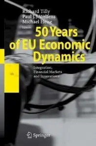 50 Years of EU Economic Dynamics: Integration, Financial Markets and Innovations (repost)