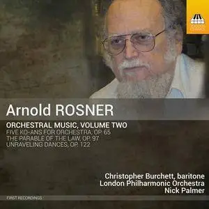 London Philharmonic Orchestra, Nicholas Palmer & Christopher Burchett - Rosner: Orchestral Music, Vol. 2 (2018)