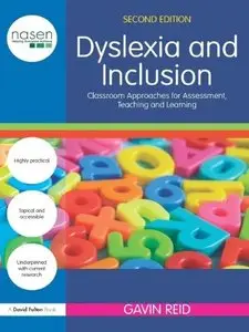 Dyslexia and Inclusion: Classroom approaches for assessment, teaching and learning, 2nd Edition