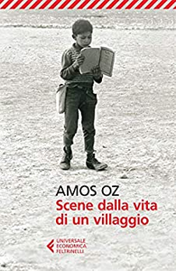Scene dalla vita di un villaggio - Amos Oz