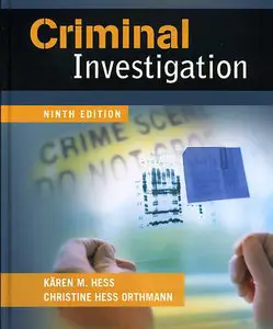 Criminal Investigation, 9th Edition by Kären M. Hess (Repost)