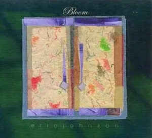 Eric Johnson - Bloom (2005)