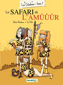 Les Citadines - Tome 2 - Le Safari de L'amûûûr