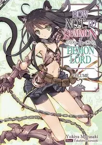 «How NOT to Summon a Demon Lord: Volume 2» by Yukia Murasaki