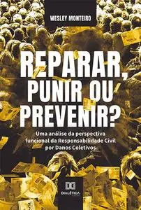 «Reparar, Punir ou Prevenir» by Wesley Monteiro