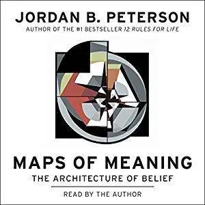 Maps of Meaning: The Architecture of Belief [Audiobook]