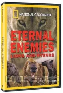 National Geographic-Eternal Enemies Lions and Hyenas