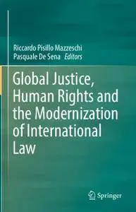 Global Justice, Human Rights and the Modernization of International Law (Repost)