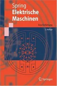 Elektrische Maschinen: Eine Einführung (Springer-Lehrbuch) (German Edition) by Eckhard Spring