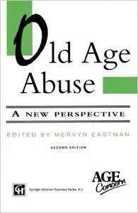 Old Age Abuse: A new perspective