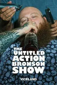 The Untitled Action Bronson Show 2018-01-15