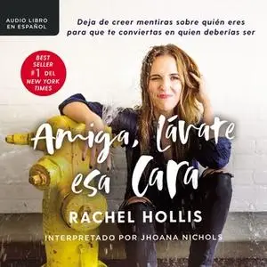 «Amiga, lávate esa cara» by Rachel Hollis