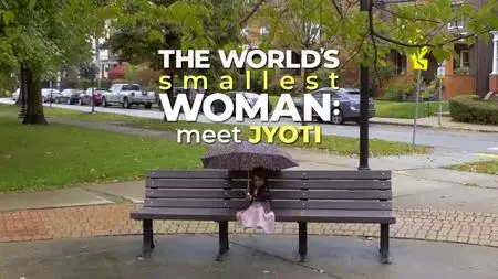 TLC - World's Smallest Woman: Meet Jyoti (2020)