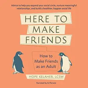 Here to Make Friends [Audiobook]