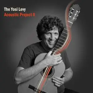 Yosi Levy - The Yosi Levy Acoustic Project II (2023) [Official Digital Download]