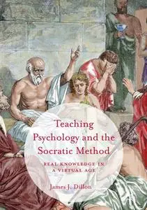 Teaching Psychology and the Socratic Method: Real Knowledge in a Virtual Age (Repost)
