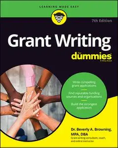 Grant Writing For Dummies (Dummies), 7th Edition