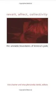 Revolt, Affect, Collectivity: The Unstable Boundaries Of Kristeva's Polis