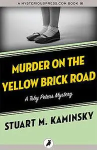 «Murder on the Yellow Brick Road» by Stuart Kaminsky