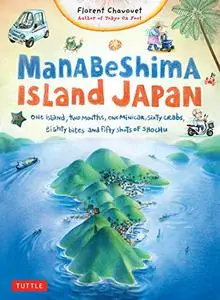 Manabeshima Island Japan: One Island, Two Months, One Minicar, Sixty Crabs, Eighty Bites and Fifty Shots of Shochu