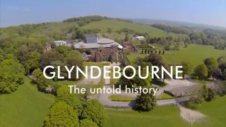 BBC - Glyndebourne: The Untold History (2014) [Repost]