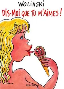 Wolinski - Dis-moi que tu m'aimes
